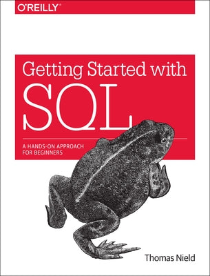 Getting Started with SQL: A Hands-On Approach for Beginners by Nield, Thomas