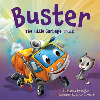 Buster the Little Garbage Truck by Berneger, Marcia