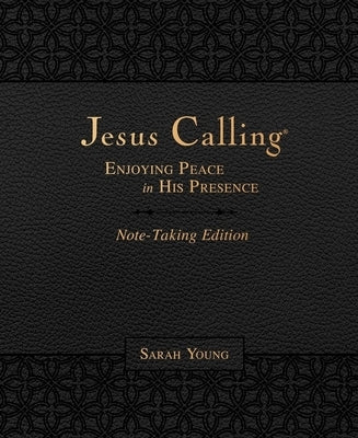 Jesus Calling Note-Taking Edition, Leathersoft, Black, with Full Scriptures: Enjoying Peace in His Presence by Young, Sarah