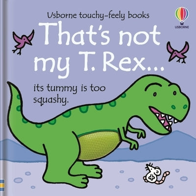 That's Not My T. Rex... by Watt, Fiona