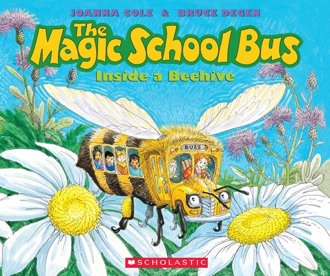 The Magic School Bus Inside a Beehive by Cole, Joanna