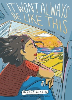 It Won't Always Be Like This: A Graphic Memoir by Gharib, Malaka