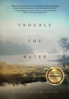 Trouble The Water by Bruff, Rebecca Dwight