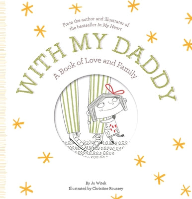 With My Daddy: A Book of Love and Family by Witek, Jo