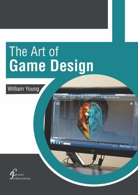 The Art of Game Design by Young, William