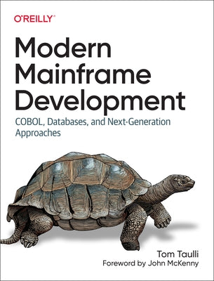 Modern Mainframe Development: Cobol, Databases, and Next-Generation Approaches by Taulli, Tom