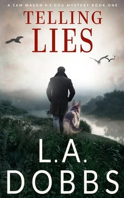 Telling Lies by Dobbs, L. a.