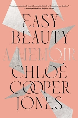 Easy Beauty: A Memoir by Cooper Jones, Chlo&#233;