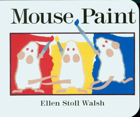 Mouse Paint Board Book by Walsh, Ellen Stoll