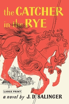 The Catcher in the Rye by Salinger, J. D.