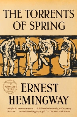 The Torrents of Spring: The Authorized Edition by Hemingway, Ernest