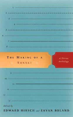 The Making of a Sonnet: A Norton Anthology by Boland, Eavan