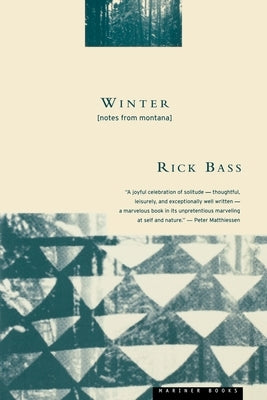 Winter: Notes from Montana by Bass, Rick