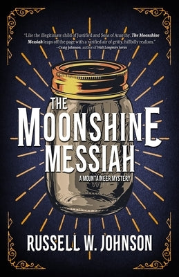 The Moonshine Messiah by Johnson, Russell W.