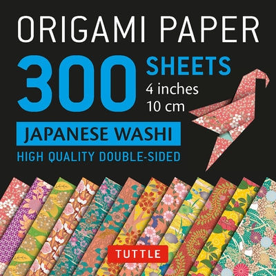 Origami Paper 300 Sheets Japanese Washi Patterns 4 (10 CM): Tuttle Origami Paper: Double-Sided Origami Sheets Printed with 12 Different Designs by Tuttle Studio