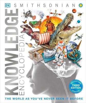 Knowledge Encyclopedia: The World as You've Never Seen It Before by Dk