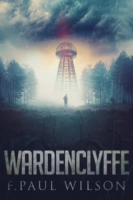 Wardenclyffe by Wilson, F. Paul