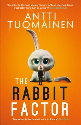 The Rabbit Factor: Volume 1 by Tuomainen, Antti