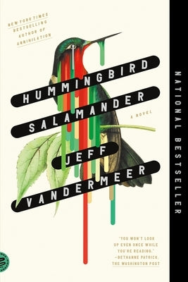 Hummingbird Salamander by VanderMeer, Jeff
