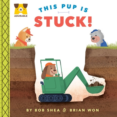 Adurable: This Pup Is Stuck! by Shea, Bob