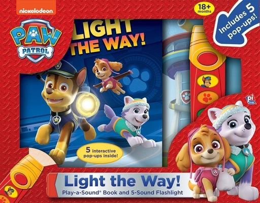 Nickelodeon Paw Patrol: Light the Way! Play-A-Sound Book and 5-Sound Flashlight [With Flashlight and Battery] by Moore, Harry