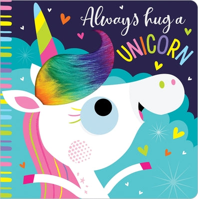 Always Hug a Unicorn by Greening, Rosie