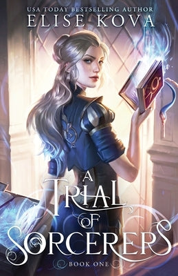 A Trial of Sorcerers by Kova, Elise
