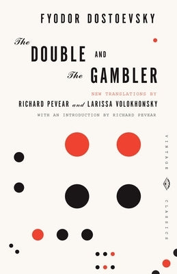 The Double and the Gambler by Dostoyevsky, Fyodor