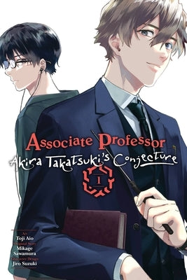 Associate Professor Akira Takatsuki's Conjecture, Vol. 1 (Manga) by Sawamura, Mikage