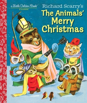 Richard Scarry's the Animals' Merry Christmas by Jackson, Kathryn