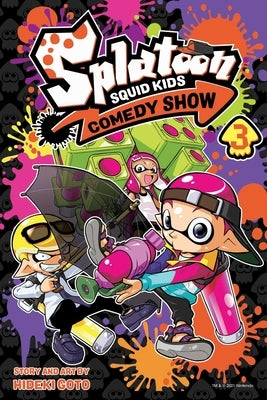 Splatoon: Squid Kids Comedy Show, Vol. 3 by Goto, Hideki