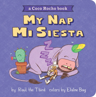 My Nap, Mi Siesta: A Coco Rocho Book (Bilingual English-Spanish) by Ra&#250;l the Third