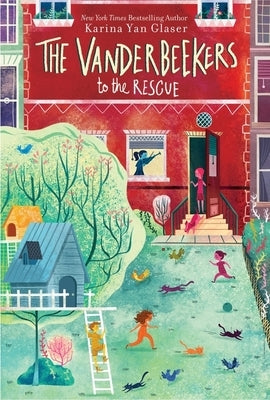 The Vanderbeekers to the Rescue by Glaser, Karina Yan