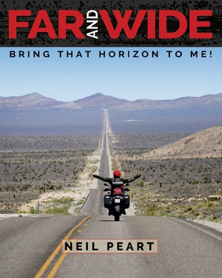 Far and Wide: Bring That Horizon to Me! by Peart, Neil