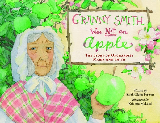 Granny Smith Was Not an Apple by Fortson, Sarah Glenn