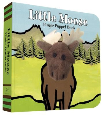 Little Moose: Finger Puppet Book: (Finger Puppet Book for Toddlers and Babies, Baby Books for First Year, Animal Finger Puppets) by Chronicle Books