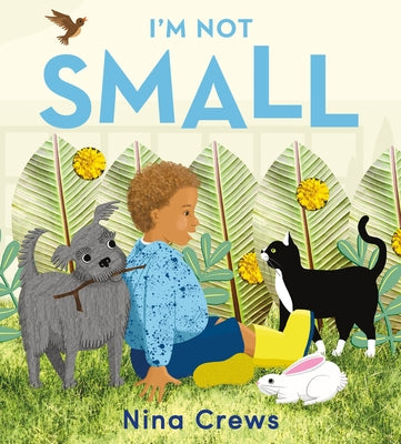 I'm Not Small by Crews, Nina