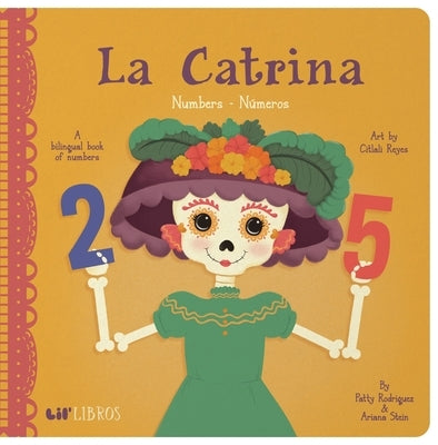 La Catrina: Numbers / Números by Rodriguez, Patty