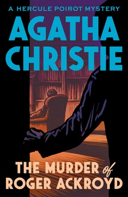 The Murder of Roger Ackroyd by Christie, Agatha