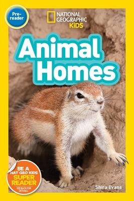 National Geographic Kids Readers: Animal Homes (Prereader) by Evans, Shira