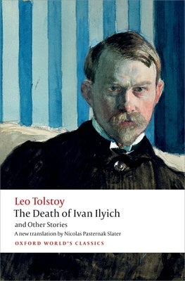 The Death of Ivan Ilyich and Other Stories by Tolstoy, Leo