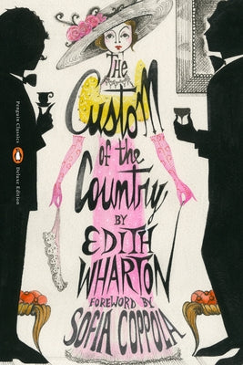 The Custom of the Country: (Penguin Classics Deluxe Edition) by Wharton, Edith