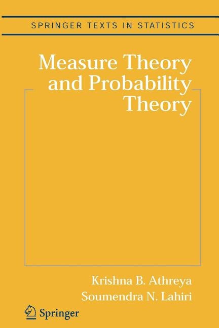 Measure Theory and Probability Theory by Athreya, Krishna B.