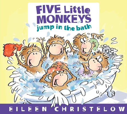 Five Little Monkeys Jump in the Bath by Christelow, Eileen