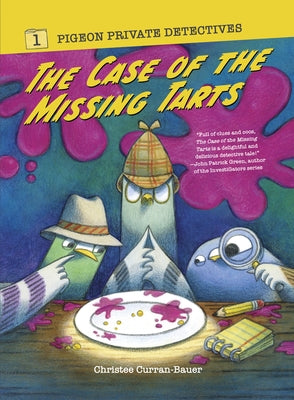 The Case of the Missing Tarts: Volume 1 by Curran-Bauer, Christee