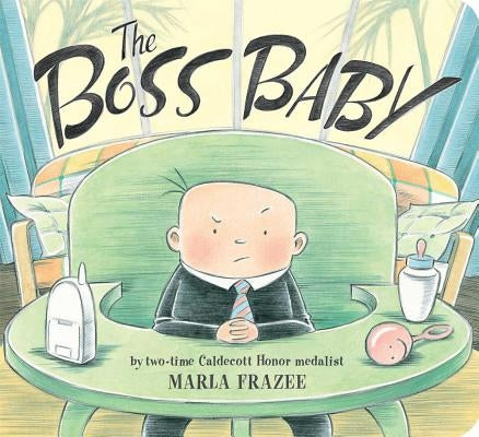 The Boss Baby by Frazee, Marla