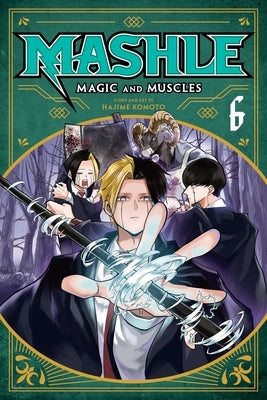 Mashle: Magic and Muscles, Vol. 6 by Komoto, Hajime