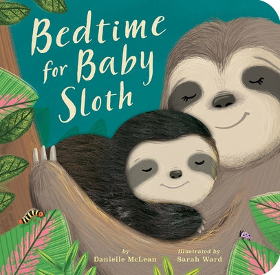 Bedtime for Baby Sloth by McLean, Danielle