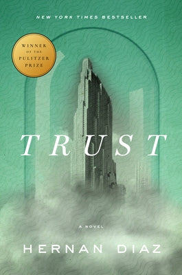 Trust (Pulitzer Prize Winner) by Diaz, Hernan