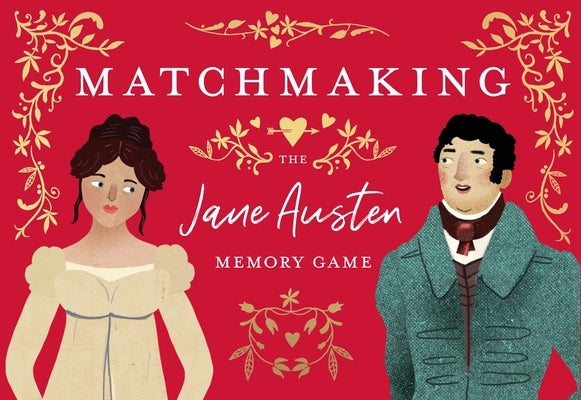 Matchmaking: The Jane Austen Memory Game by Mullan, John